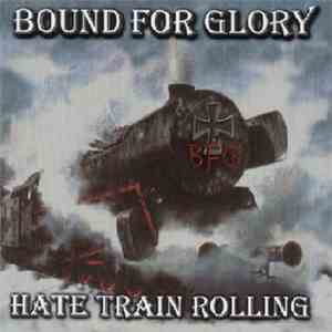 Bound For Glory - Hate Train Rolling mp3 album