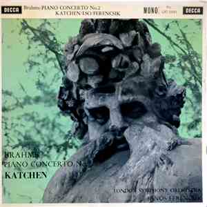 Brahms / Julius Katchen, London Symphony, János Ferencsik - Piano Concerto No. 2 mp3 album