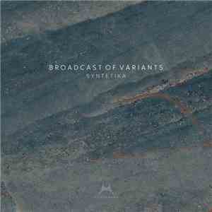 Broadcast Of Variants - Syntetika mp3 album