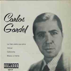 Carlos Gardel - Lo Han Visto Con Otra mp3 album