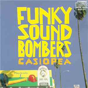 Casiopea = カシオペア - Funky Sound Bombers = ファンキー・サウンド・ ボンバーズ mp3 album