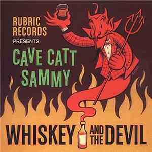 Cave Catt Sammy - Whiskey And The Devil mp3 album