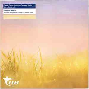 Cevin Fisher Featuring Ramona Keller - It's A Good Life (The Dub Mixes) mp3 album