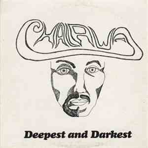 Chalawa - Deepest And Darkest mp3 album