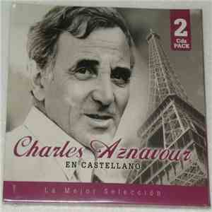 Charles Aznavour - En Castellano - La Mejor Selección mp3 album
