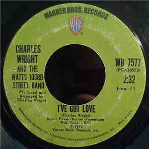 Charles Wright And The Watts 103rd Street Band - I've Got Love / Let's Make Love - Not War mp3 album