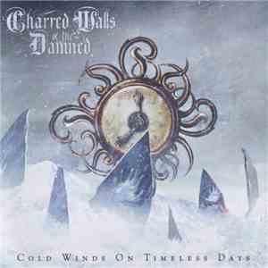 Charred Walls Of The Damned - Cold Winds On Timeless Days mp3 album