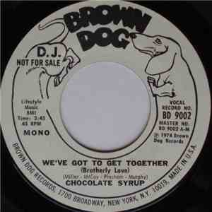 Chocolate Syrup - We've Got To Get Together mp3 album