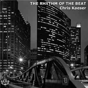 Chris Kaeser - The Rhythm Of The Beat mp3 album