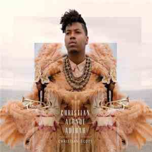 Christian Scott  - Christian Atunde Adjuah mp3 album