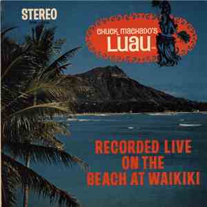 Chuck Machado - Chuck Machado's Luau mp3 album