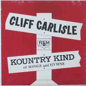 Cliff Carlisle - Kountry Kind Of Songs And Hymns mp3 album