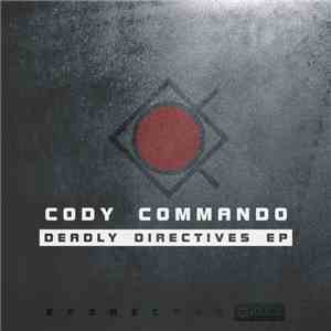 Cody Commando - Deadly Directives EP mp3 album