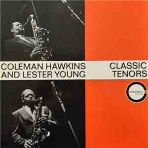 Coleman Hawkins And Lester Young - Classic Tenors mp3 album