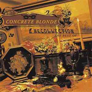 Concrete Blonde - Recollection mp3 album