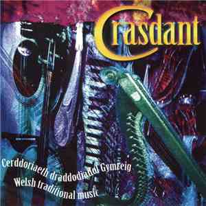 Crasdant - Cerddoriaeth Draddodiadol Gymreig - Welsh Traditional Music mp3 album