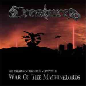 Creatures - The Creatures Chronicles - Chapter II War Of The Machinelords mp3 album