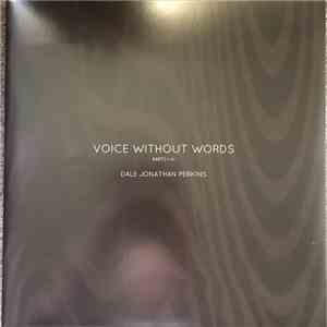 Dale Jonathan Perkins - Voice Without Words mp3 album