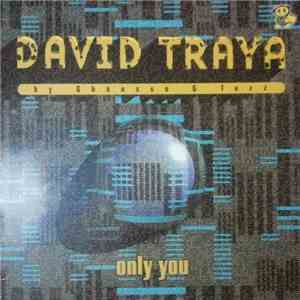 David Traya By Ghönsso & Tazz  - Only You mp3 album
