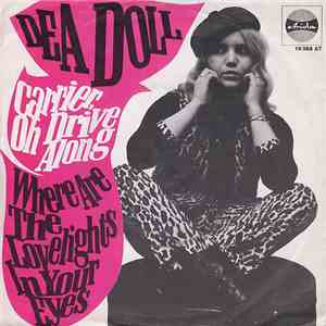 Dea Doll - Carrier, Oh Drive Along / Where Are The Lovelights In Your Eyes mp3 album