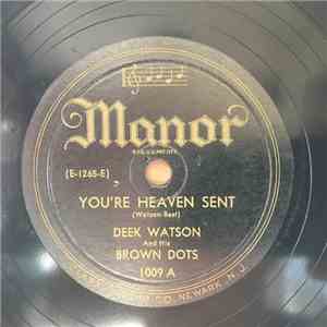 Deek Watson And His Brown Dots - You're Heaven Sent / Sentimental Reason mp3 album