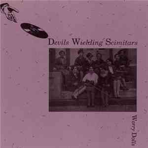 Devils Wielding Scimitars - Worry Dolls mp3 album