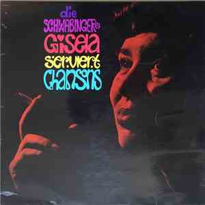 Die Schwabinger Gisela - Die Schwabinger Gisela Serviert Chansons mp3 album