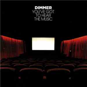 Dimmer - You've Got To Hear The Music mp3 album