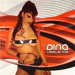 DJ Dina - Leave Me mp3 album