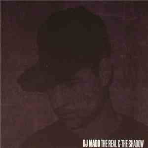 DJ Madd - The Real & The Shadow mp3 album