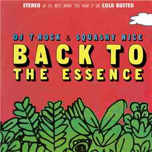 DJ T-Rock & Squashy Nice - Back To The Essence mp3 album