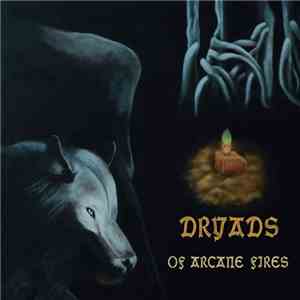 Dryads - Of Arcane Fires mp3 album