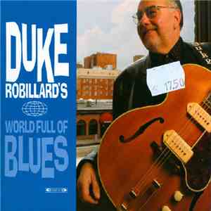 Duke Robillard - Duke Robillard's World Full Of Blues mp3 album