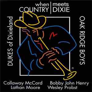 Dukes Of Dixieland, The Oak Ridge Boys - When Country Meets Dixie mp3 album