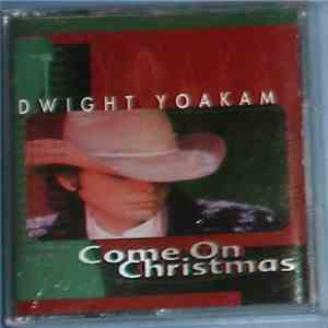 Dwight Yoakam - Come On Christmas mp3 album