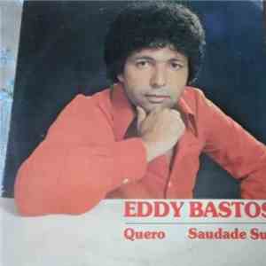 Eddy Bastos - Quero / Saudade Sua mp3 album