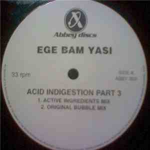 Ege Bam Yasi - Acid Indigestion Part 3 mp3 album