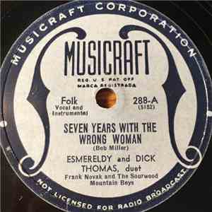 Esmereldy And Dick Thomas / Red River Dave - Seven Years With The Wrong Woman / Altoona Freight Wreck mp3 album