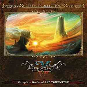 Falcom Sound Team J.D.K. - Perfect Collection: Ys I & II - Complete Works Of Ryo Yonemitsu mp3 album