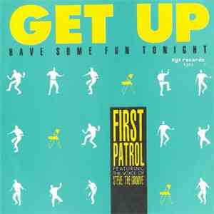 First Patrol - Get Up (Have Some Fun Tonight) mp3 album