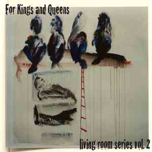For Kings And Queens - Living Room Series Vol. 2 mp3 album