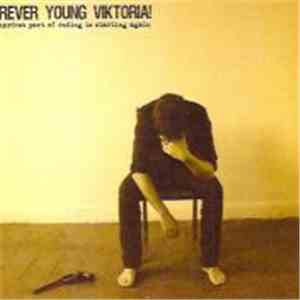 Forever Young Viktoria - The Hardest Part Of Ending Is Starting Again mp3 album