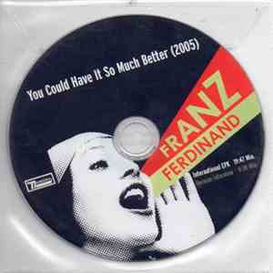 Franz Ferdinand - You Could Have It So Much Better  mp3 album