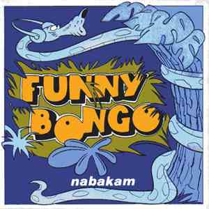 Funny Bongo - Nabakam / Love On The Drop mp3 album