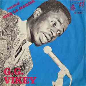 G. G. Vikey - Polelo / Vive La Mariée mp3 album