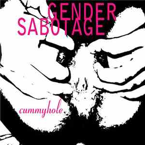Gender Sabotage - Cummyhole mp3 album