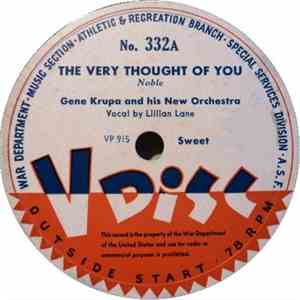 Gene Krupa And His New Orchestra / Johnny Long And His Orchestra - The Very Thought Of You / The White Star Of Sigma Nu mp3 album