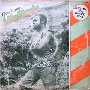 Gentleman Mike Ejeagha And His Premier Dance Band - Akuko Na Egwu Vol. 1 mp3 album