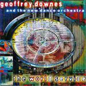 Geoffrey Downes And The New Dance Orchestra - The World Service mp3 album