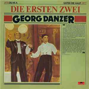 Georg Danzer - Die Ersten Zwei (1976 Du Mi A) (Unter Die Haut 1977) mp3 album